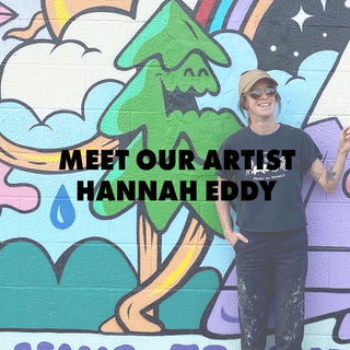 Meet Our Artist: Hannah Eddy