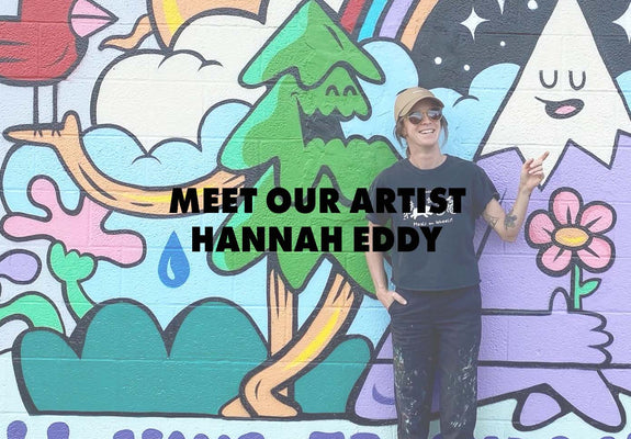 Meet Our Artist: Hannah Eddy