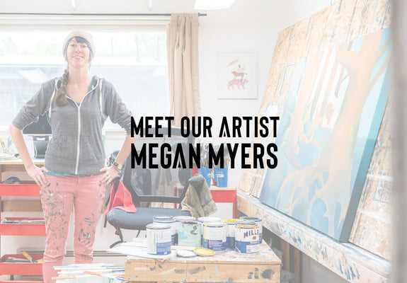 Meet Our Artist: Megan Myers